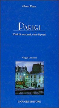 Parigi. Città di mercanti, città di poeti - Librerie.coop