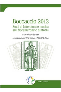 Boccaccio 2013. Studi di letteratura e musica sul Decamerone e dintorni - Librerie.coop