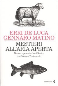 Mestieri all'aria aperta. Pastori e pescatori nell'Antico e nel Nuovo Testamento - Librerie.coop