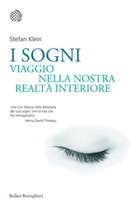 I sogni. Viaggio nella nostra realtà interiore - Librerie.coop I sogni. Viaggio nella nostra realtà interiore - Librerie.coop