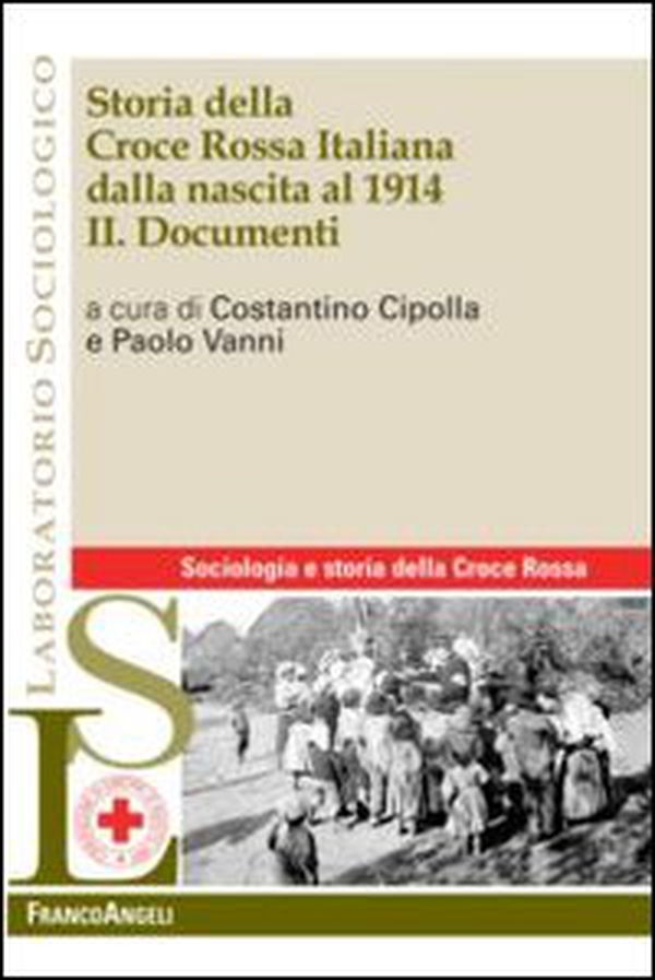 Storia della croce rossa italiana dalla nascita al 1914 - Librerie.coop Storia della croce rossa italiana dalla nascita al 1914 - Librerie.coop