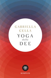 Yoga delle dee - Librerie.coop Yoga delle dee - Librerie.coop