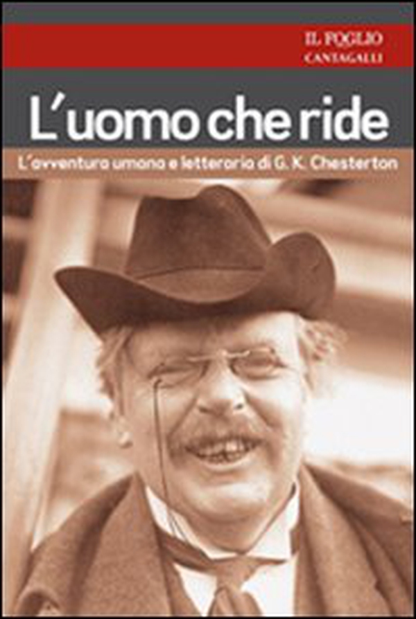 L'uomo che ride. L'avventura umana e letteraria di G. K. Chesterton - Librerie.coop L'uomo che ride. L'avventura umana e letteraria di G. K. Chesterton - Librerie.coop
