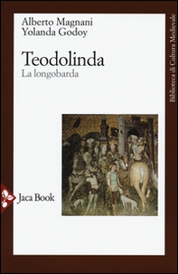 Teodolinda. La longobarda - Librerie.coop