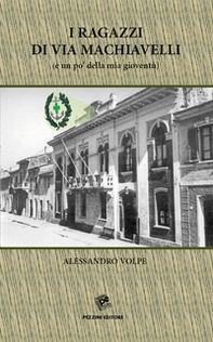 I ragazzi di via Machiavelli (e un po' della mia gioventù) - Librerie.coop