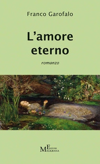 L'amore eterno - Librerie.coop L'amore eterno - Librerie.coop