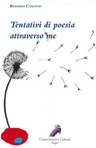 Tentativi di poesia attraverso me - Librerie.coop