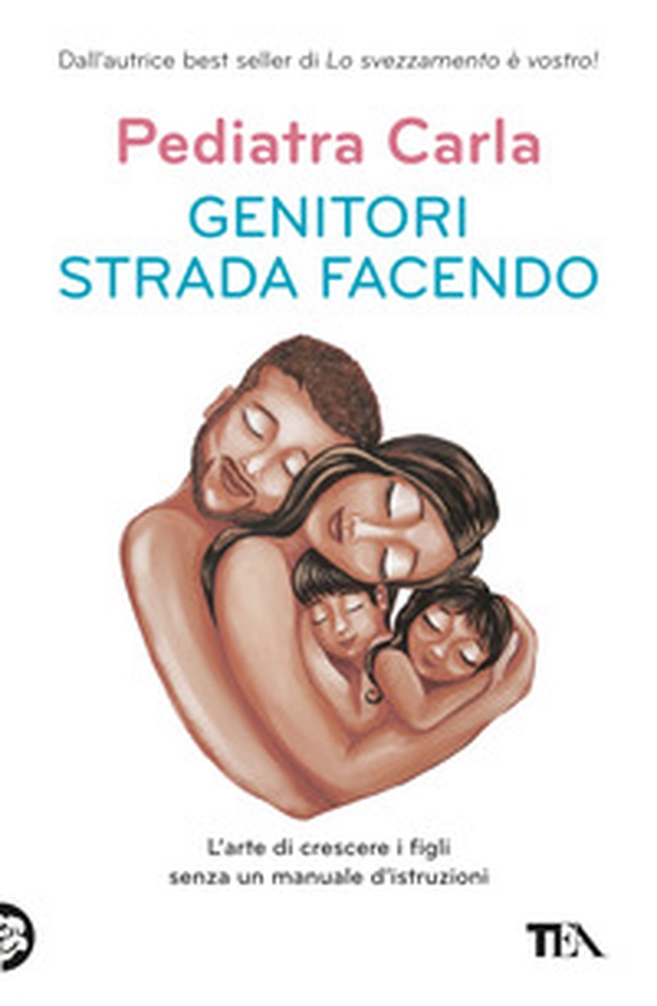 Genitori strada facendo. L'arte di crescere i figli senza un manuale d'istruzioni - Librerie.coop Genitori strada facendo. L'arte di crescere i figli senza un manuale d'istruzioni - Librerie.coop