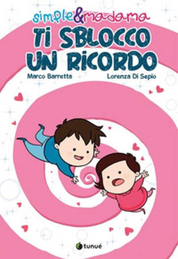 Ti sblocco un ricordo. Simple & Madama - Librerie.coop Ti sblocco un ricordo. Simple & Madama - Librerie.coop