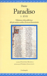 Paradiso I-XVII. Edizione critica alla luce del più antico codice di sicura fiorentinità - Librerie.coop