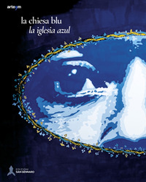 La chiesa blu-La iglesia azul. Giuliana Conte, Tono Cruz, Mono González - Librerie.coop La chiesa blu-La iglesia azul. Giuliana Conte, Tono Cruz, Mono González - Librerie.coop