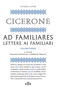 Ad familiares. Lettere ai familiari - Vol. 1 - Librerie.coop Ad familiares. Lettere ai familiari - Vol. 1 - Librerie.coop