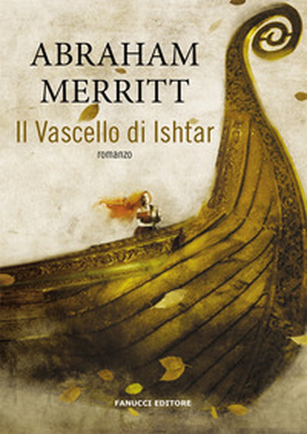 Il vascello di Ishtar - Librerie.coop Il vascello di Ishtar - Librerie.coop