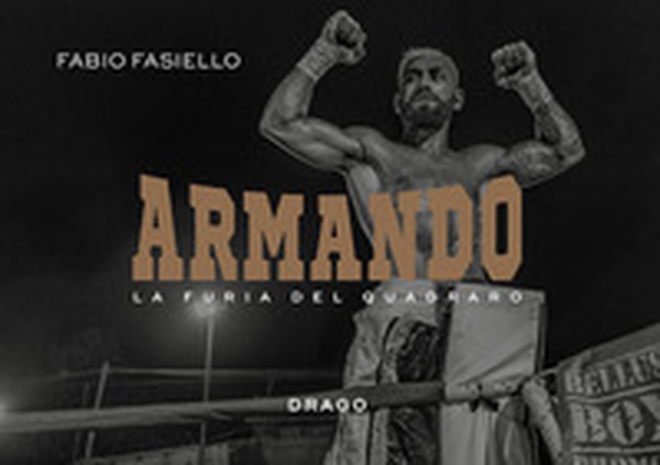Armando. La furia del quadraro - Librerie.coop Armando. La furia del quadraro - Librerie.coop