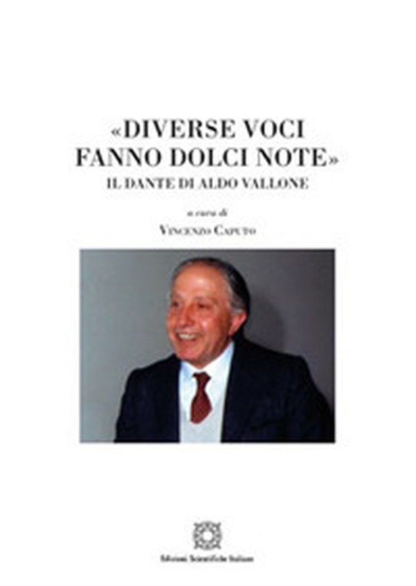 «Diverse voci fanno dolci note». Il Dante di Aldo Vallone - Librerie.coop «Diverse voci fanno dolci note». Il Dante di Aldo Vallone - Librerie.coop
