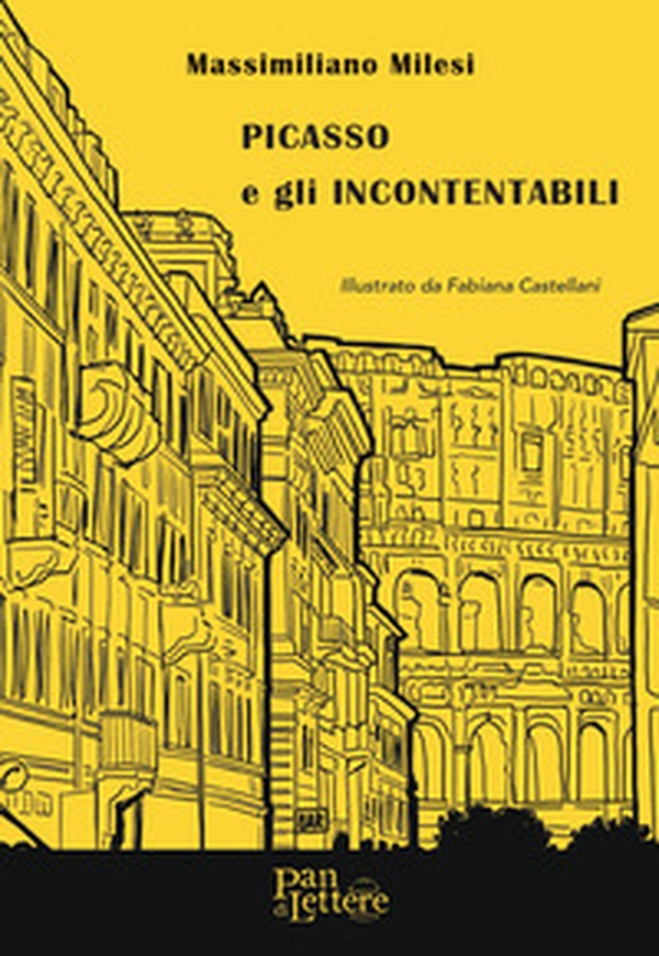 Picasso e gli Incontentabili - Librerie.coop Picasso e gli Incontentabili - Librerie.coop