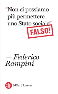 Non ci possiamo più permettere uno Stato sociale Falso! - Librerie.coop