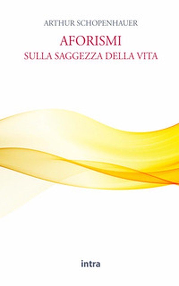 Aforismi sulla saggezza della vita - Librerie.coop Aforismi sulla saggezza della vita - Librerie.coop