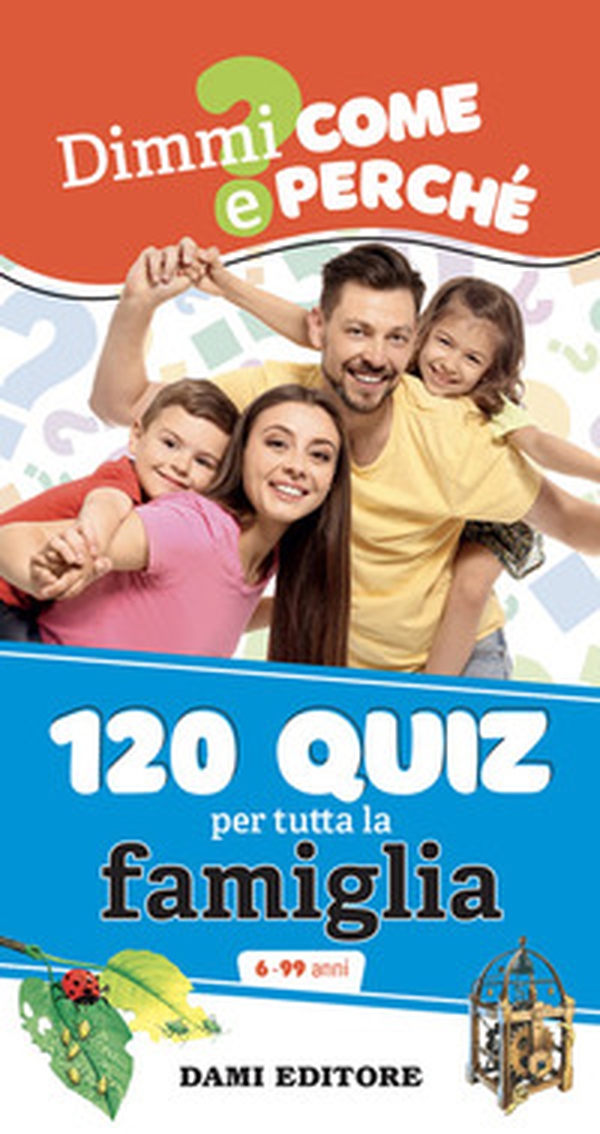 120 quiz per tutta la famiglia - Librerie.coop 120 quiz per tutta la famiglia - Librerie.coop