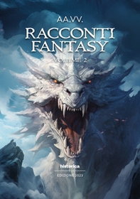 Racconti fantasy 2023 - Vol. 2 - Librerie.coop