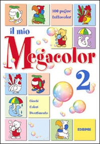 Il mio megacolor - Vol. 2 - Librerie.coop Il mio megacolor - Vol. 2 - Librerie.coop