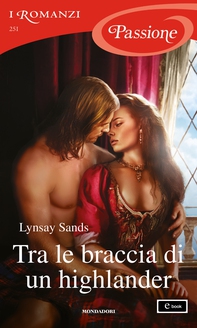 Tra le braccia di un highlander (I Romanzi Passione) - Librerie.coop