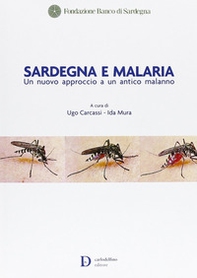 Sardegna e malaria. Un nuovo approccio a un antico malanno - Librerie.coop