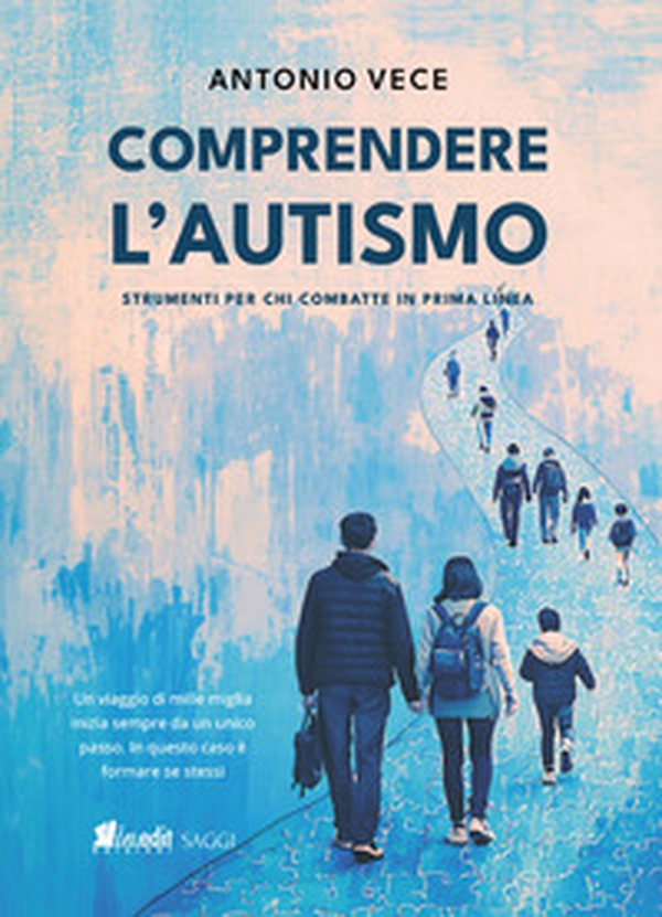 Comprendere l'autismo. Strumenti per chi combatte in prima linea - Librerie.coop