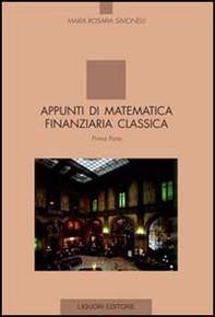 Appunti di matematica finanziaria classica - Librerie.coop