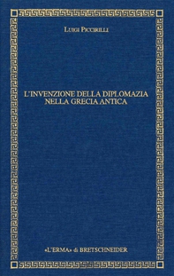 L'invenzione della diplomazia nella Grecia antica - Librerie.coop