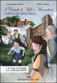 I castelli di Aglie e Moncalieri. Le collezioni - Librerie.coop