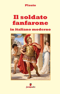 Il soldato fanfarone in italiano moderno - Librerie.coop