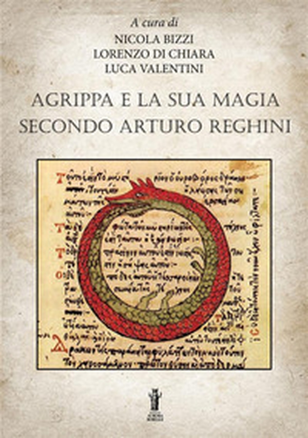 Agrippa e la sua magia secondo Arturo Reghini - Librerie.coop Agrippa e la sua magia secondo Arturo Reghini - Librerie.coop