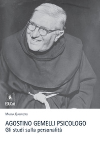 Agostino Gemelli psicologo. Gli studi sulla personalità - Librerie.coop Agostino Gemelli psicologo. Gli studi sulla personalità - Librerie.coop