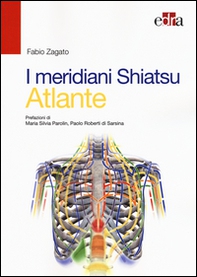 I meridiani Shiatsu. Atlante - Librerie.coop