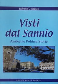 Visti dal Sannio. Ambiente politica storie - Librerie.coop