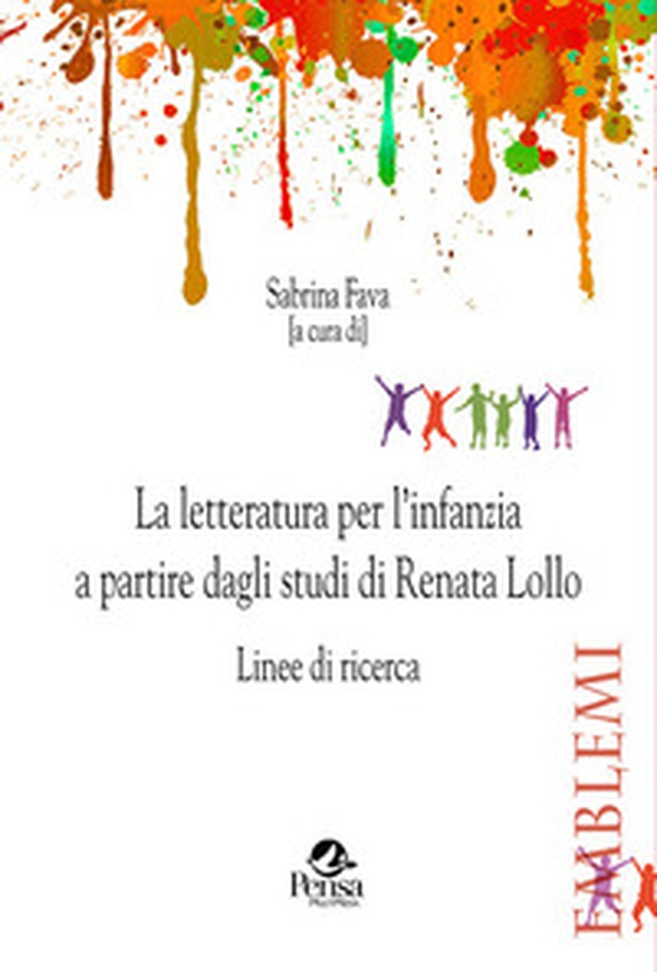 La letteratura per l'infanzia a partire dagli studi di Renata Lollo. Linee di ricerca - Librerie.coop La letteratura per l'infanzia a partire dagli studi di Renata Lollo. Linee di ricerca - Librerie.coop