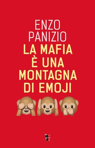 La mafia è una montagna di emoji - Librerie.coop
