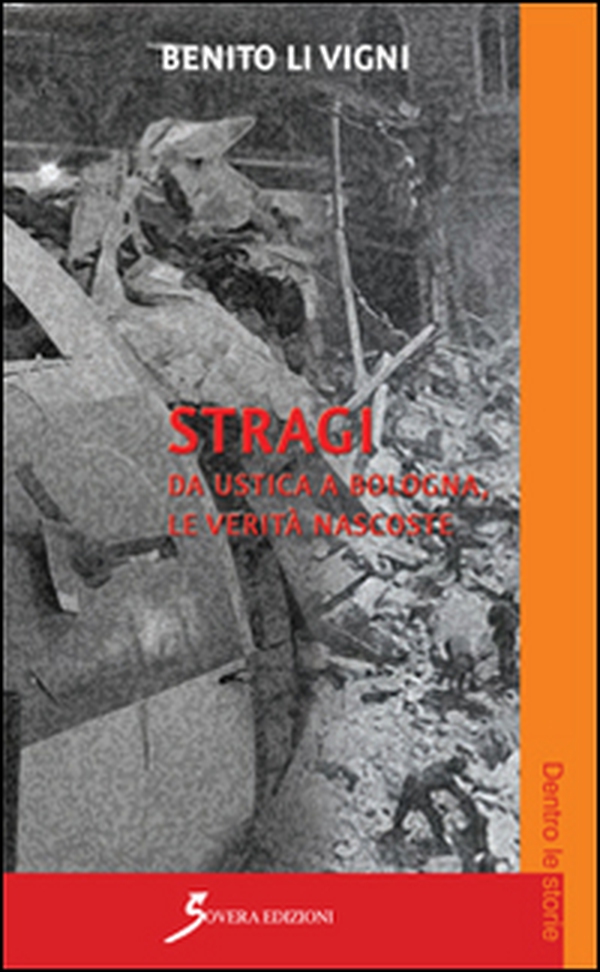 Stragi. Da Ustica a Bologna le verità nascoste - Librerie.coop Stragi. Da Ustica a Bologna le verità nascoste - Librerie.coop