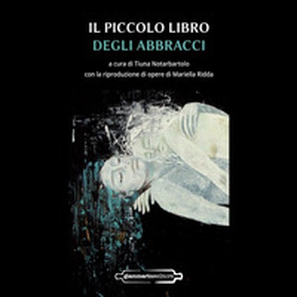 Il piccolo libro degli abbracci - Librerie.coop Il piccolo libro degli abbracci - Librerie.coop