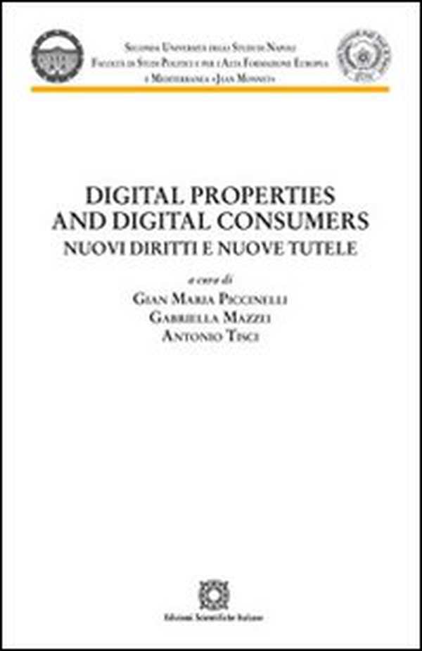 Digital properties and digital consumers. Nuovi diritti e nuove tutele - Librerie.coop Digital properties and digital consumers. Nuovi diritti e nuove tutele - Librerie.coop