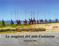 Le stagioni del mio Cammino - Librerie.coop Le stagioni del mio Cammino - Librerie.coop