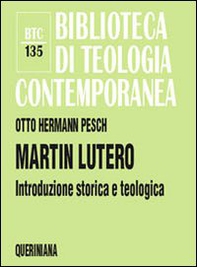 Martin Lutero. Introduzione storica e teologica - Librerie.coop