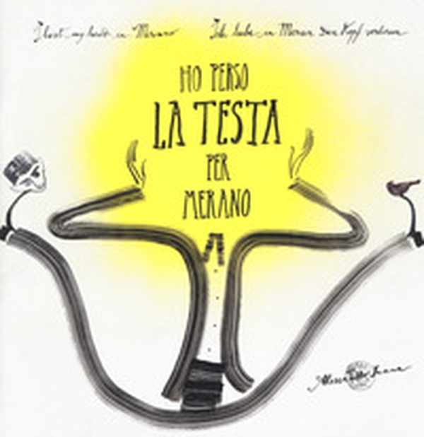 Ho perso la testa per Merano. Ediz. italiana, inglese e tedesca - Librerie.coop Ho perso la testa per Merano. Ediz. italiana, inglese e tedesca - Librerie.coop