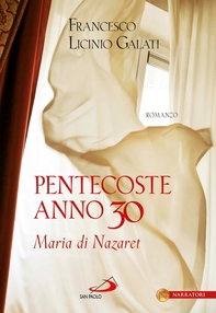 Pentecoste anno 30. Maria di Nazaret - Librerie.coop Pentecoste anno 30. Maria di Nazaret - Librerie.coop