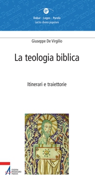 La teologia biblica. Itinerari e traiettorie - Librerie.coop