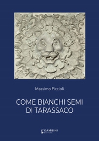 Come bianchi semi di tarassaco - Librerie.coop