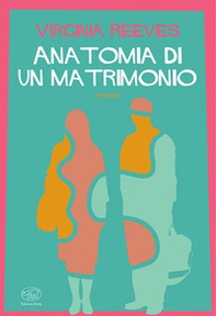 Anatomia di un matrimonio - Librerie.coop