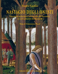 Nastagio Degli Onesti. Una storia archetipica, una novella del Boccaccio, un ciclo pittorico del Botticelli - Librerie.coop Nastagio Degli Onesti. Una storia archetipica, una novella del Boccaccio, un ciclo pittorico del Botticelli - Librerie.coop