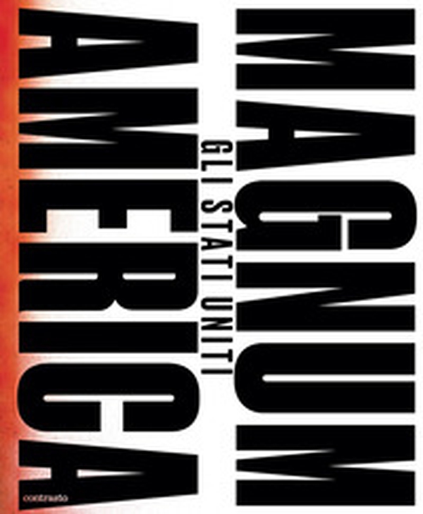 Magnum America. Gli Stati Uniti - Librerie.coop